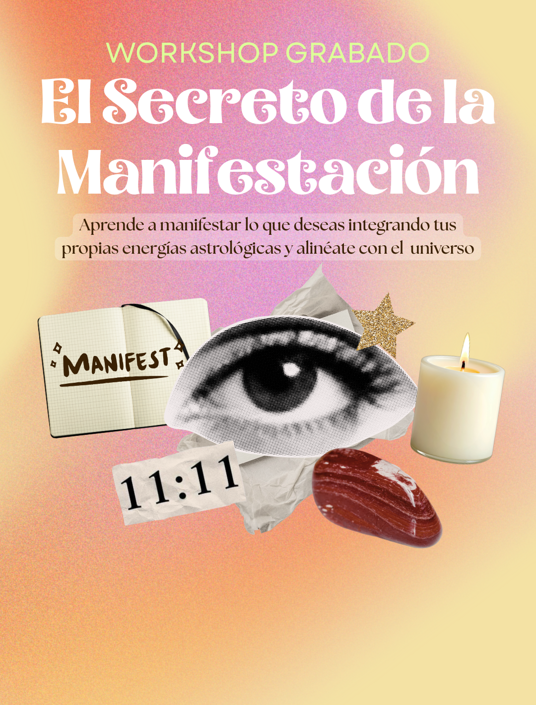 WORKSHOP EL SECRETO DE LA MANIFESTACIÓN (GRABACION)