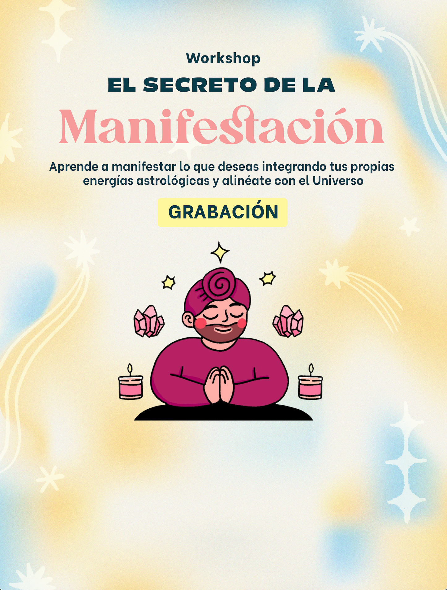 WORKSHOP EL SECRETO DE LA MANIFESTACIÓN (GRABACION)