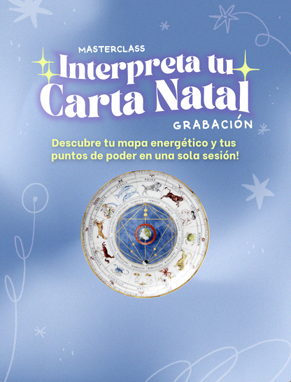 MASTERCLASS: INTERPRETA TU CARTA NATAL (GRABACION)